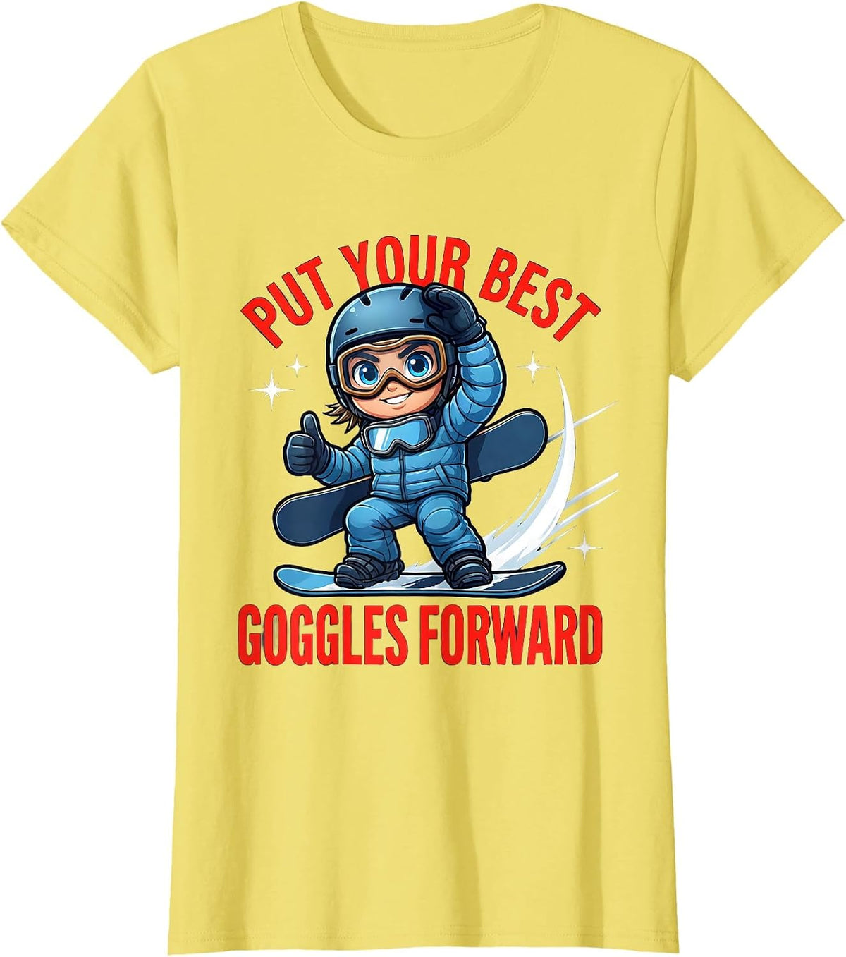 PUT YOUR BEST GOGGLES FORWARD Funny Snowboarder Winter T-Shirt - Lemon Yellow