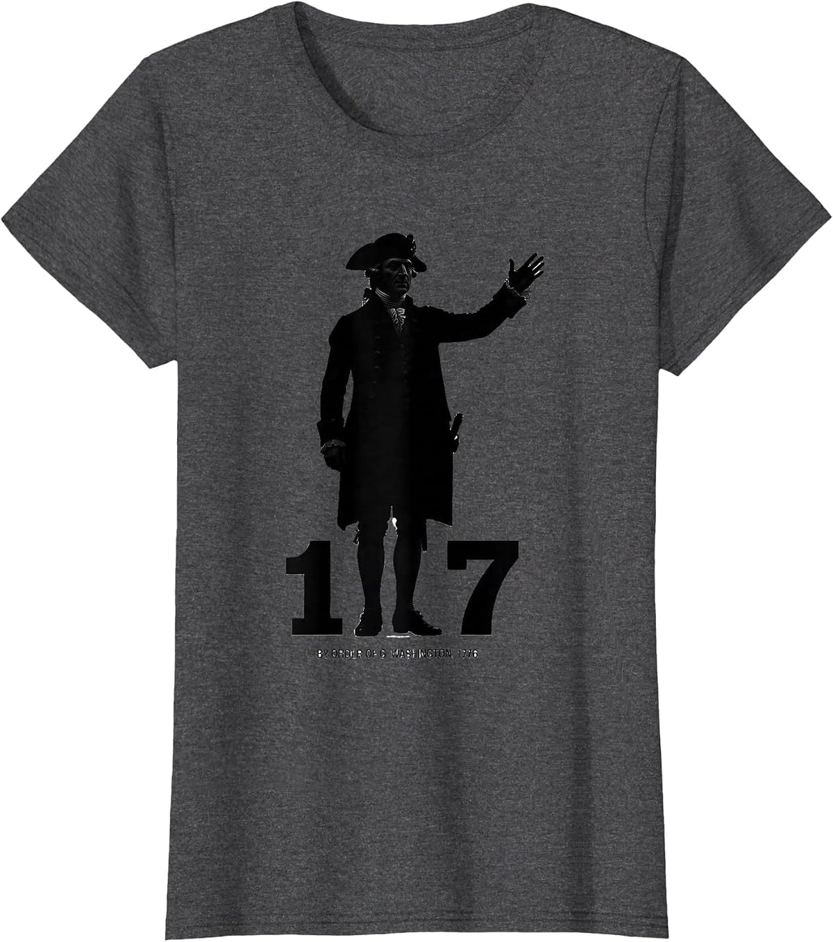 Women's By Order of G. Washington, 1776 Funny Patriotic Meme Teacher T-Shirt - Dark Heather Grey