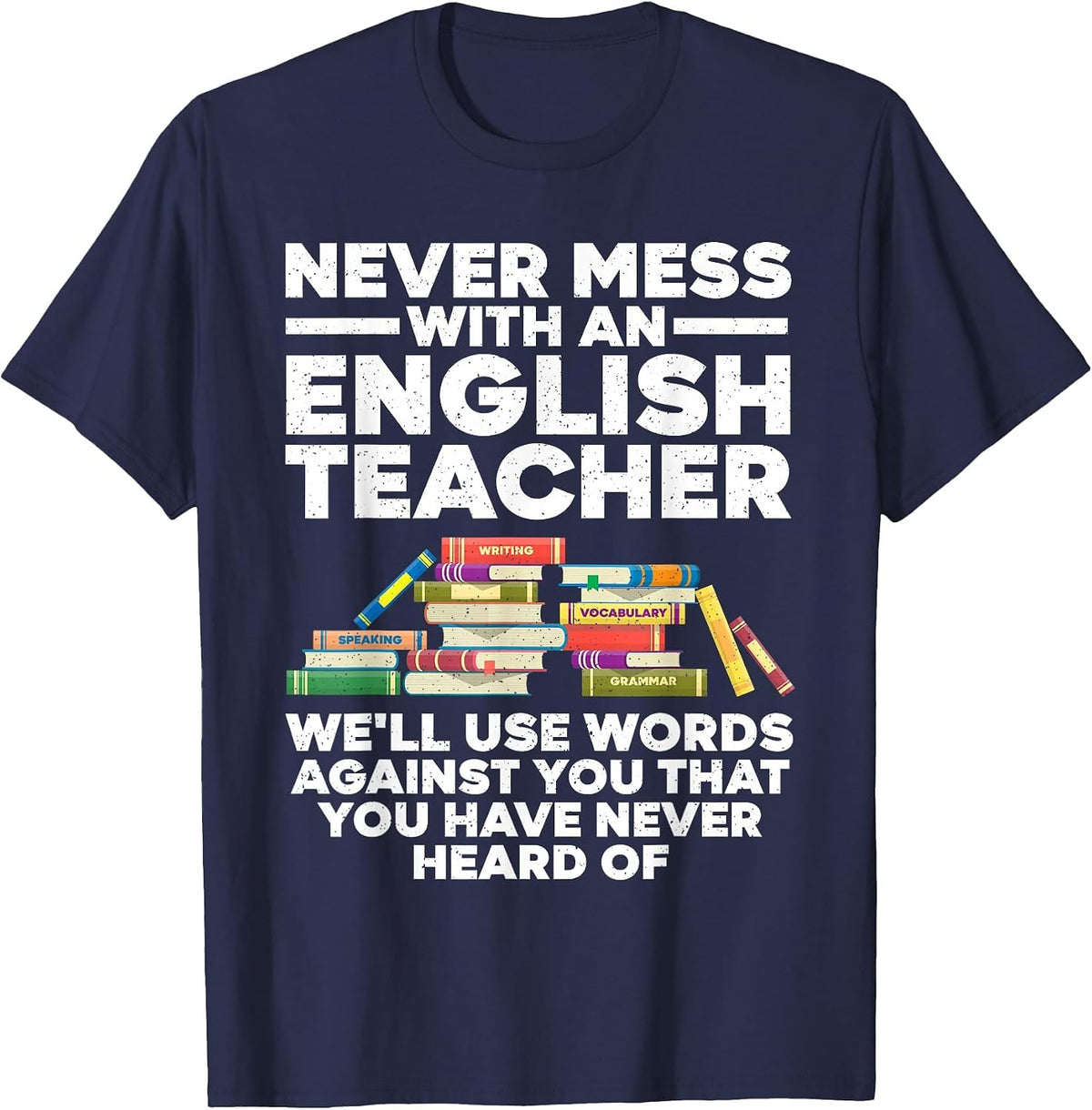 Funny English Teacher Art for Men Women Reading ELA Teachers T-Shirt - Navy Blue