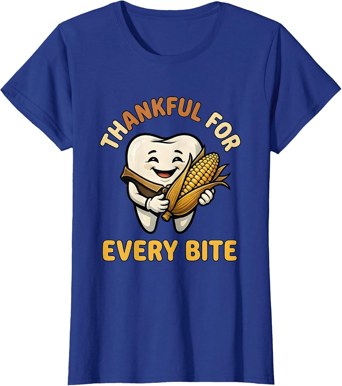 Women's Thankful For Every Bite Cartoon Dental Humor Thanksgiving T-Shirt - Royal Blue