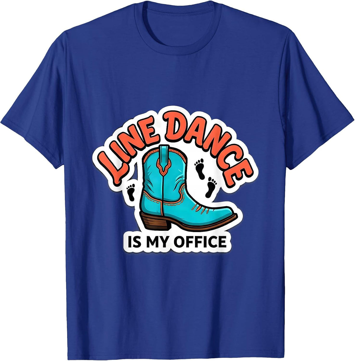 Men's Line Dance Is My Office Funny Dance Lover Gift T-Shirt - Royal Blue