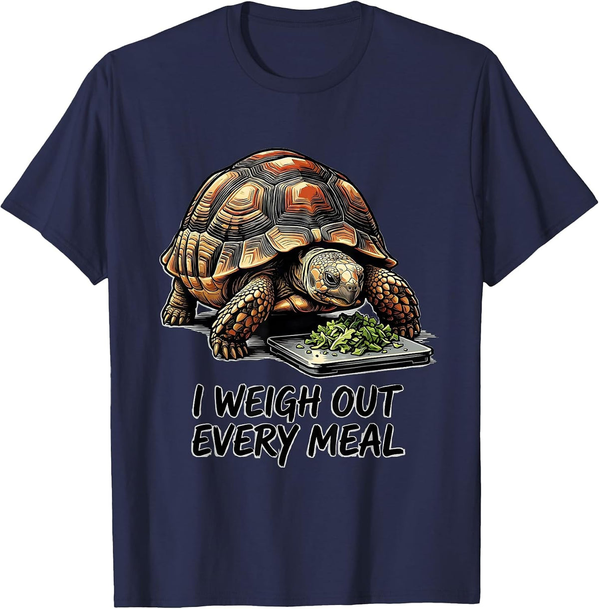 Men's I Weigh Out Every Meal Funny Tortoise Lover Pet Owner Humor T-Shirt - Navy Blue