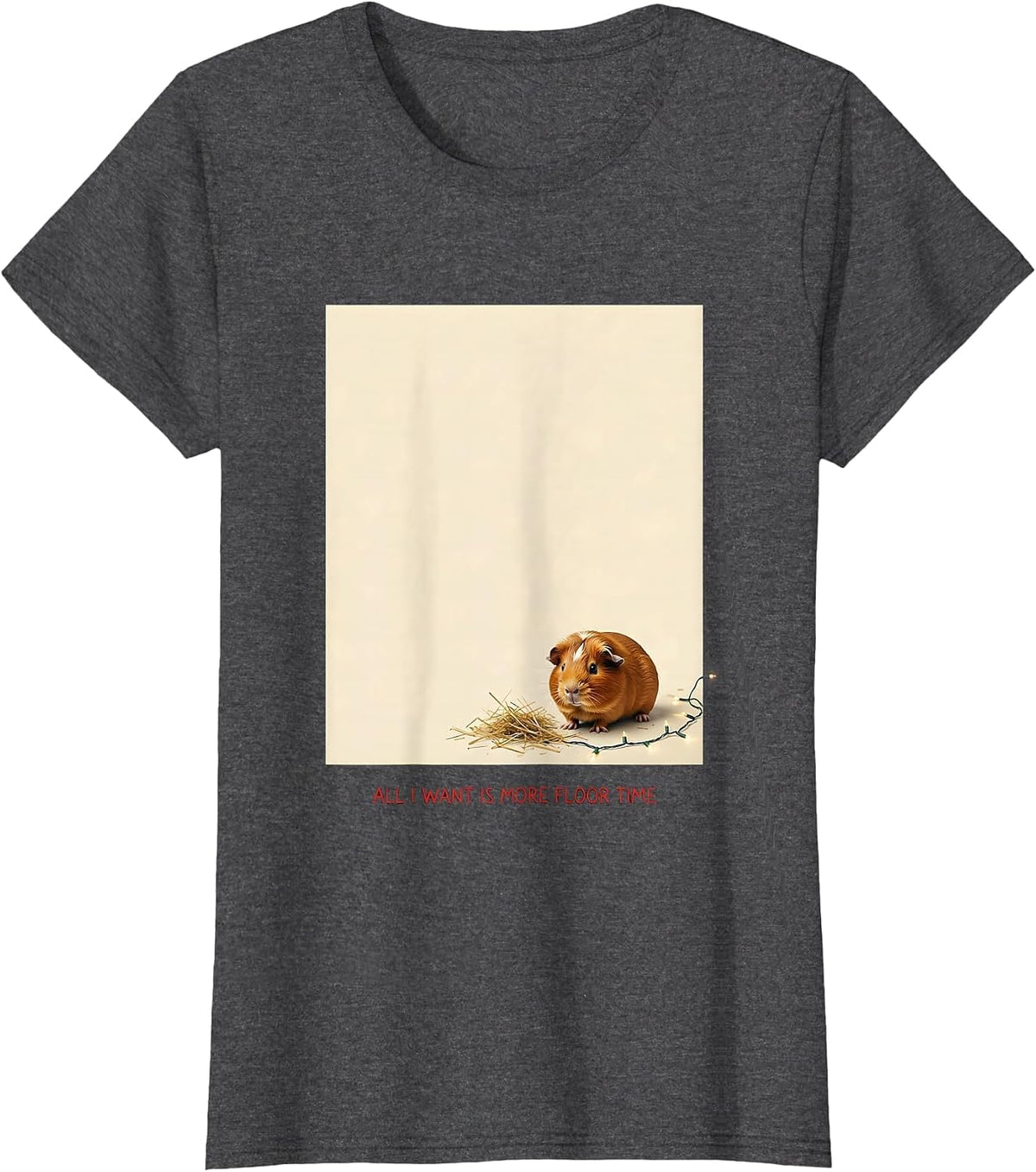 Women's All I Want Is More Floor Time Funny Guinea Pig Christmas Pet T-Shirt - Dark Heather Grey