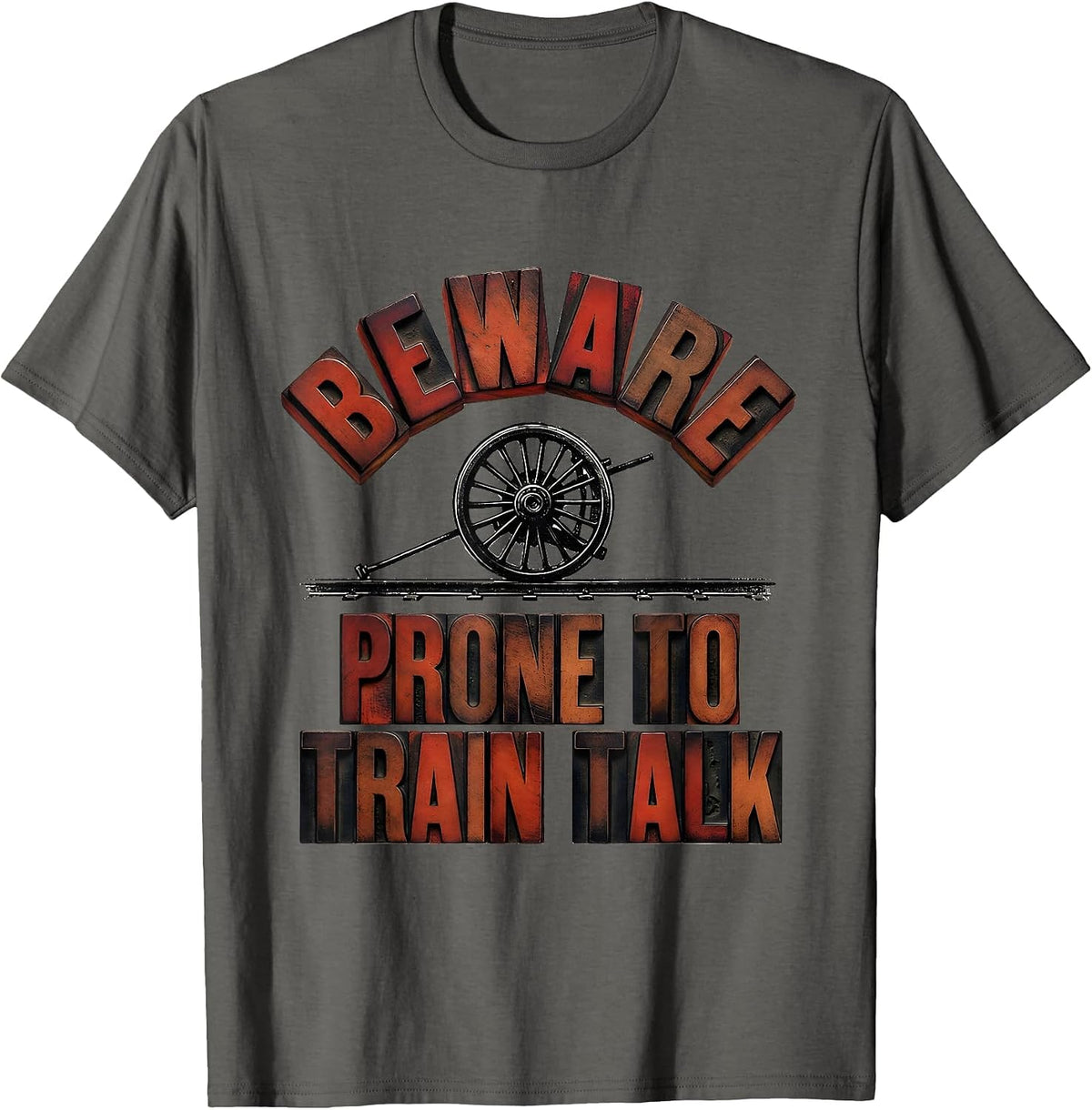 Beware: Prone To Train Talk Retro Steam Locomotive Train T-Shirt - Asphalt Grey