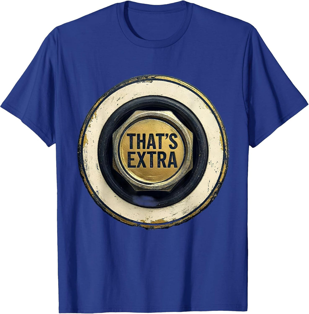 Men's That's Extra Funny Plumber Sarcastic Humor Pipefitter T-Shirt - Royal Blue