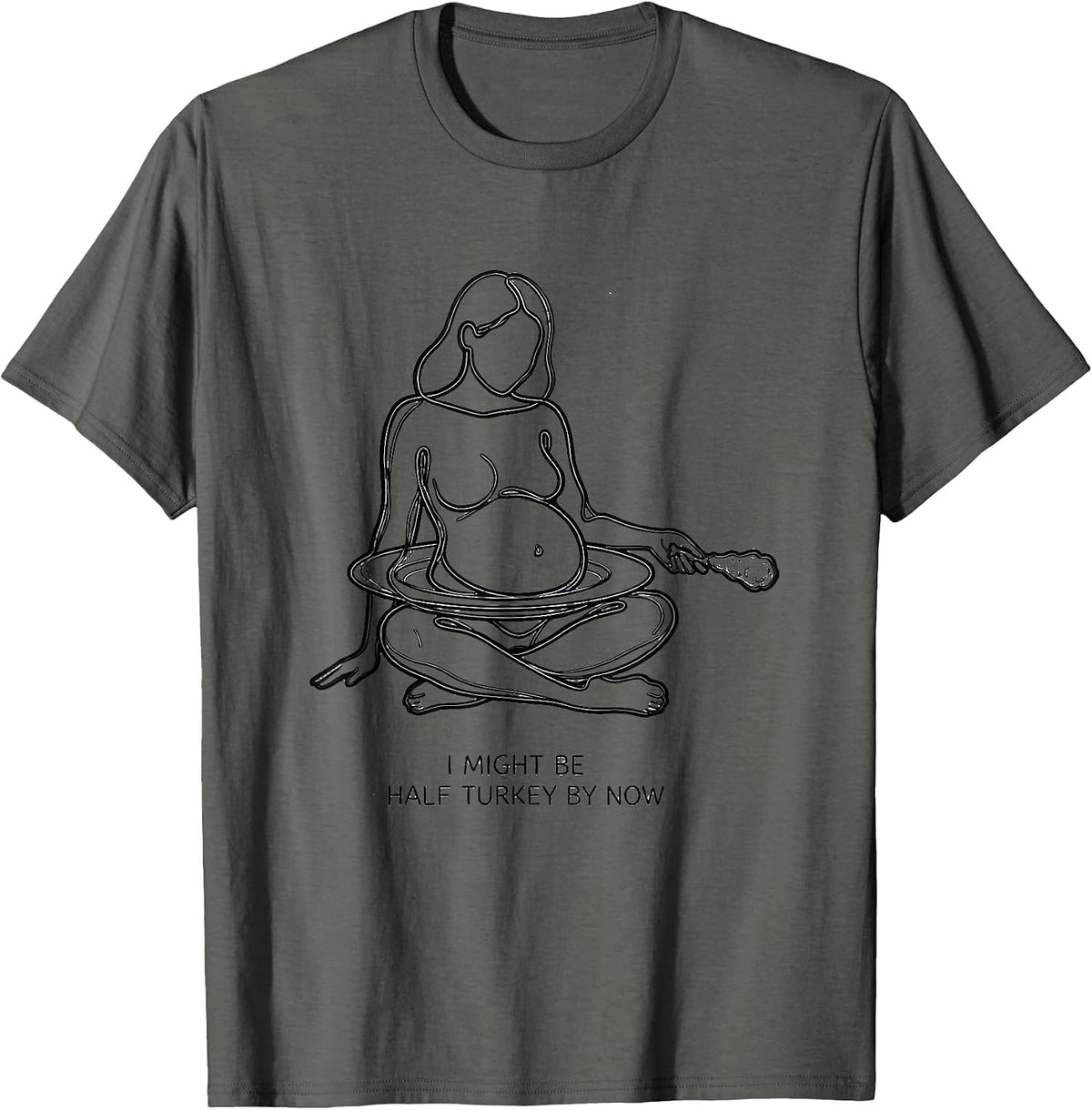 Men's I Might Be Half Turkey By Now Funny Thanksgiving Family T-Shirt - Asphalt Grey
