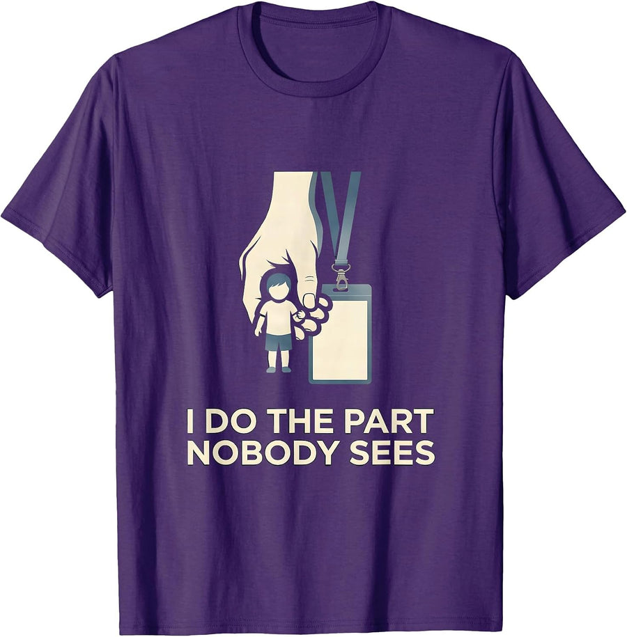 Men's I Do The Part Nobody Sees Funny Paraprofessional T-Shirt - Purple