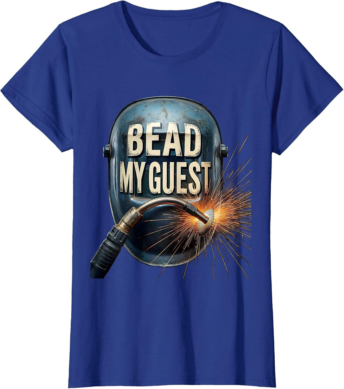 Women's Bead My Guest Vintage Welder Trade Pride Humor T-Shirt - Royal Blue