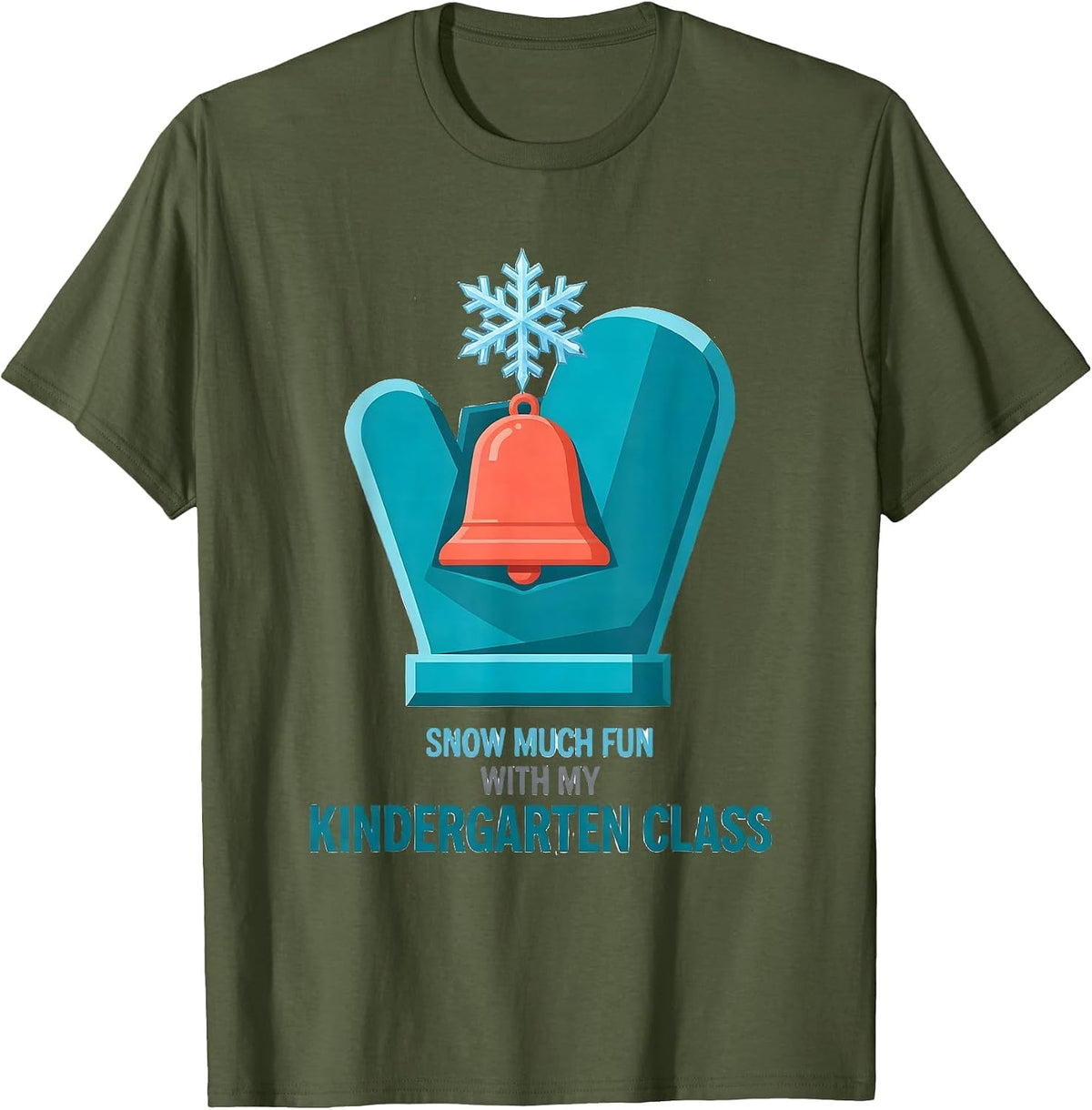 Men's Snow Much Fun With My Kindergarten Class Teacher T-Shirt - Olive Green