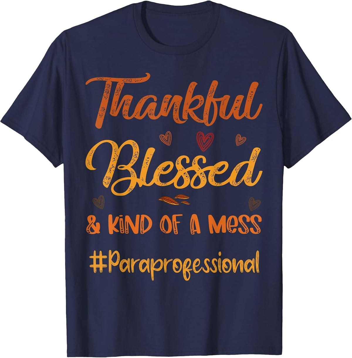 Paraprofessional Thankful Blessed Thanksgiving Fall Autumn T-Shirt - Navy Blue