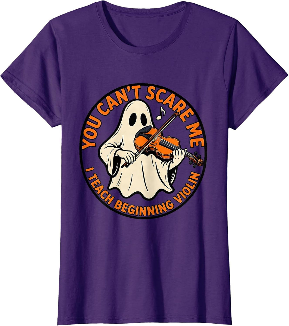 Women's You Can't Scare Me, I Teach Beginning Violin Funny T-Shirt - Purple
