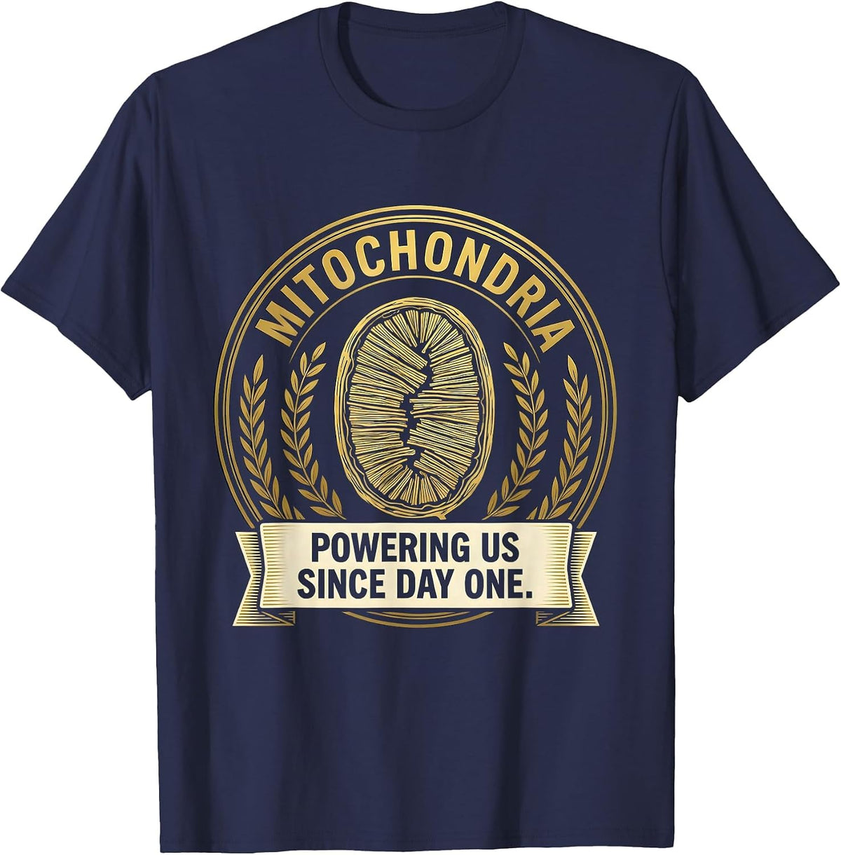 Mitochondria Powering Us Since Day One Science Nerd T-Shirt - Navy Blue