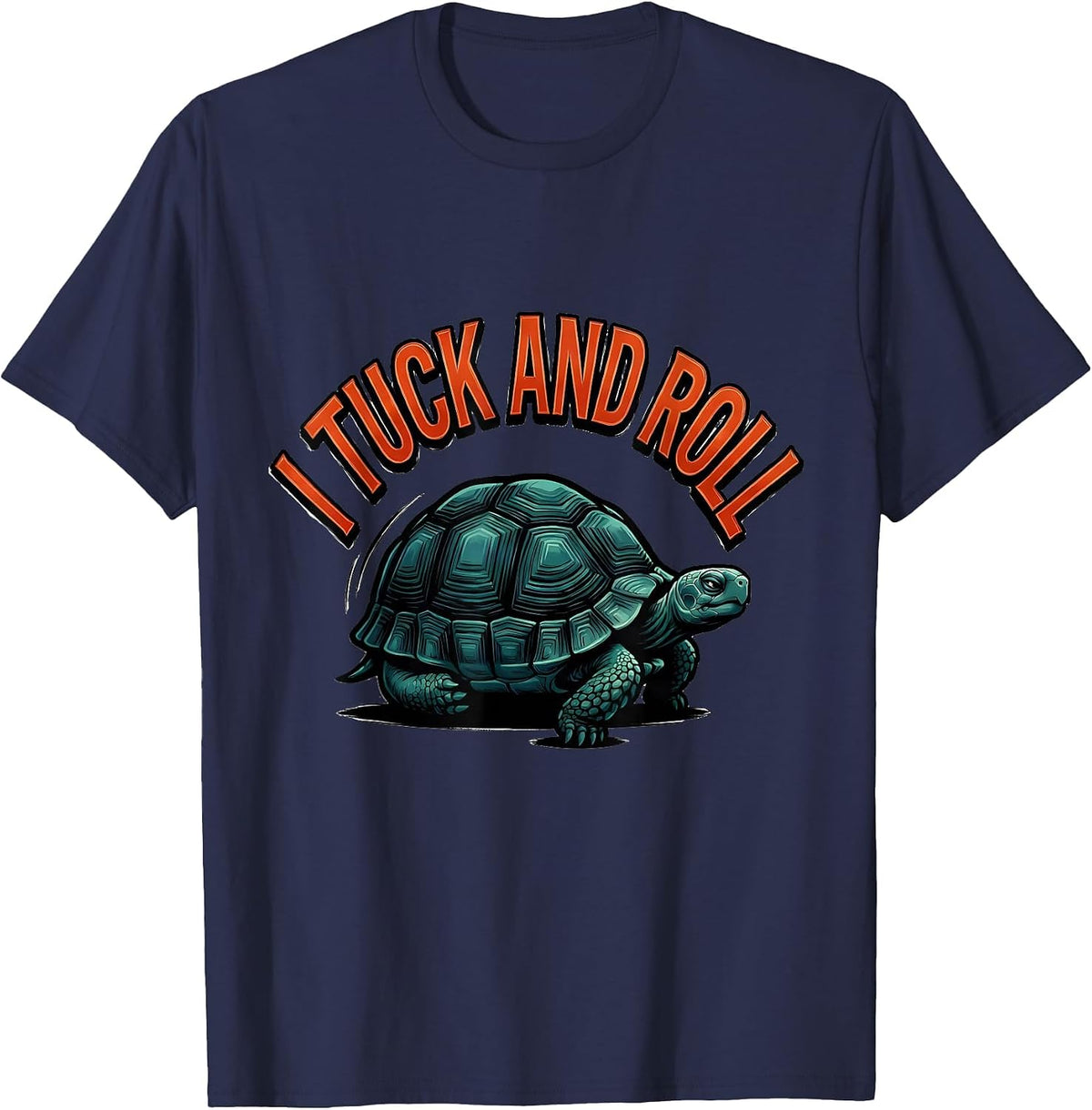 Men's I Tuck And Roll Funny Tortoise Lover Pet Owner Humor T-Shirt - Navy Blue