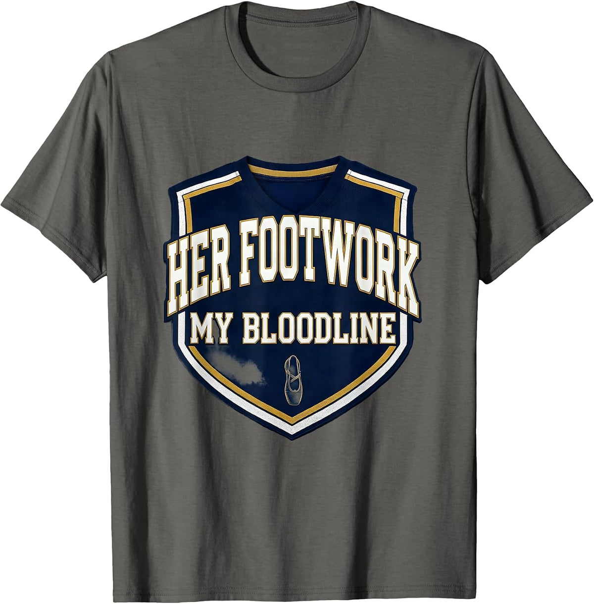Men's Her Footwork My Bloodline Funny Dance Dad Father Humor T-Shirt - Asphalt Grey
