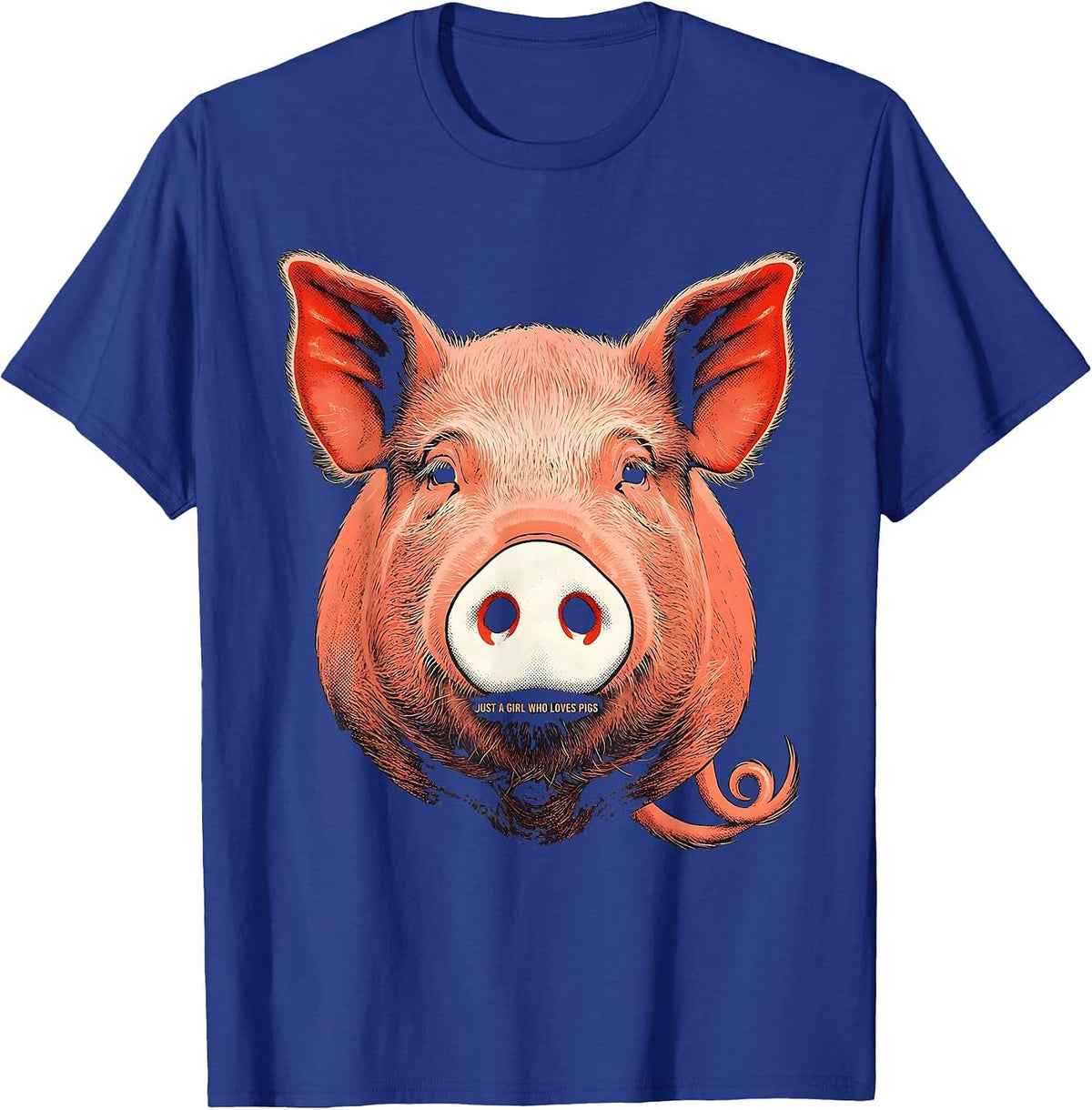 Just a Girl Who Loves Pigs Funny Pig Lover Screenprint T-Shirt - Royal Blue