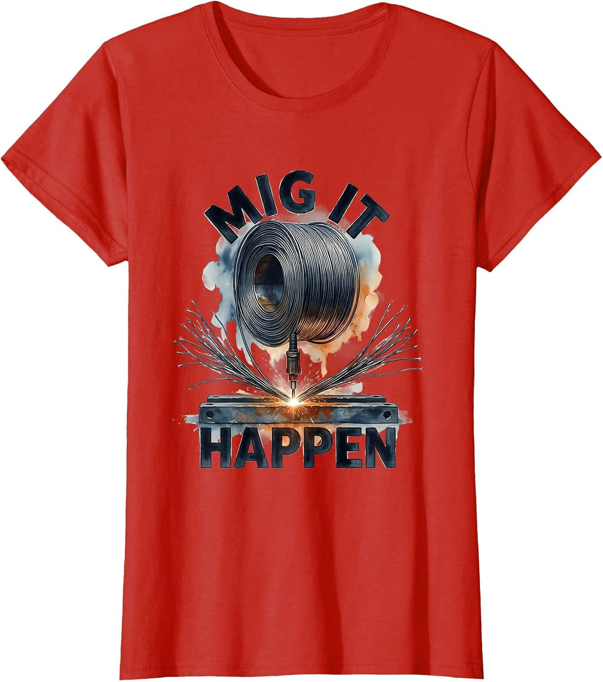 MIG It Happen Funny Welder Metalworker Trade Humor T-Shirt - Red