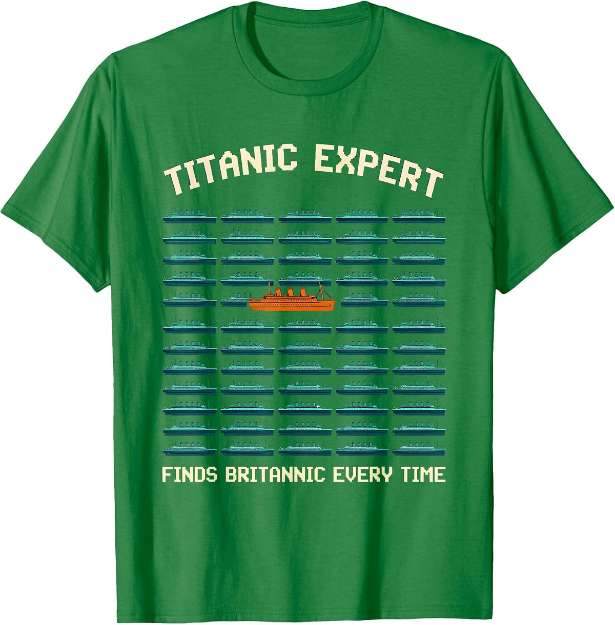 Men's Titanic Expert · Finds Britannic Every Time Funny T-Shirt - Kelly Green