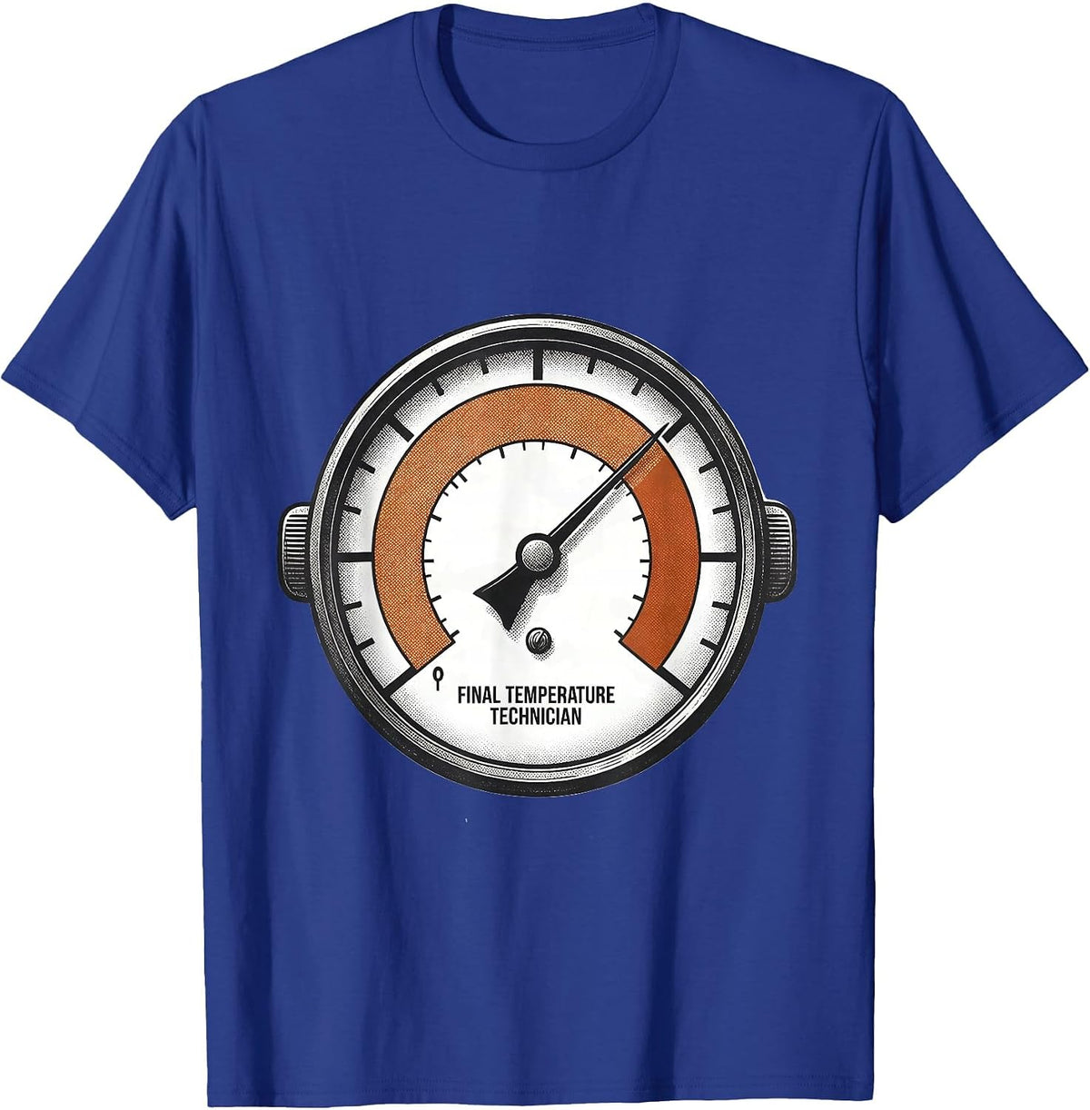 Final Temperature Technician Funny Sarcastic Mortician Gift T-Shirt - Royal Blue