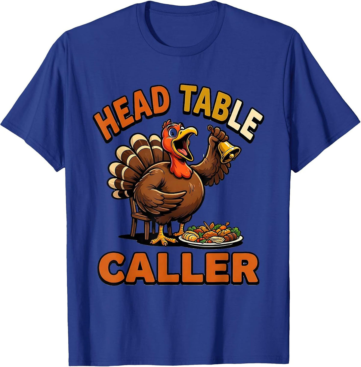 Men's Head Table Caller Funny Thanksgiving Family Crew Turkey T-Shirt - Royal Blue