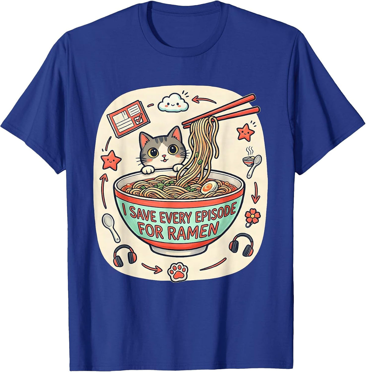 I Save Every Episode For Ramen Kawaii Anime Cat Gift T-Shirt - Royal Blue