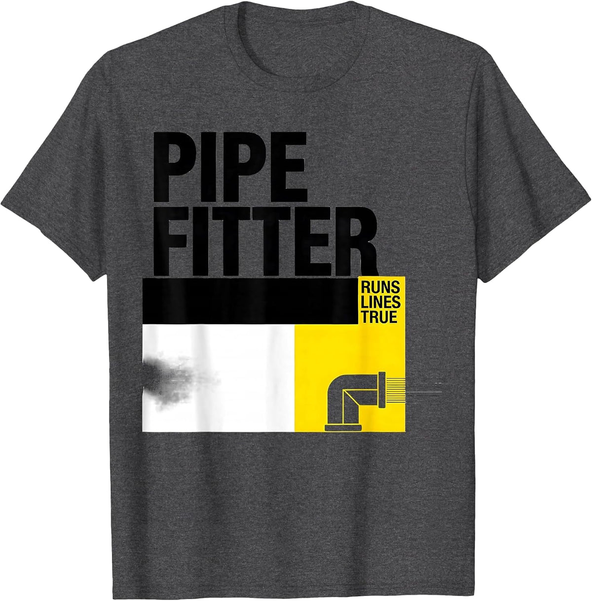 PIPEFITTER — RUNS LINES TRUE Construction Worker Trade T-Shirt - Dark Heather Grey