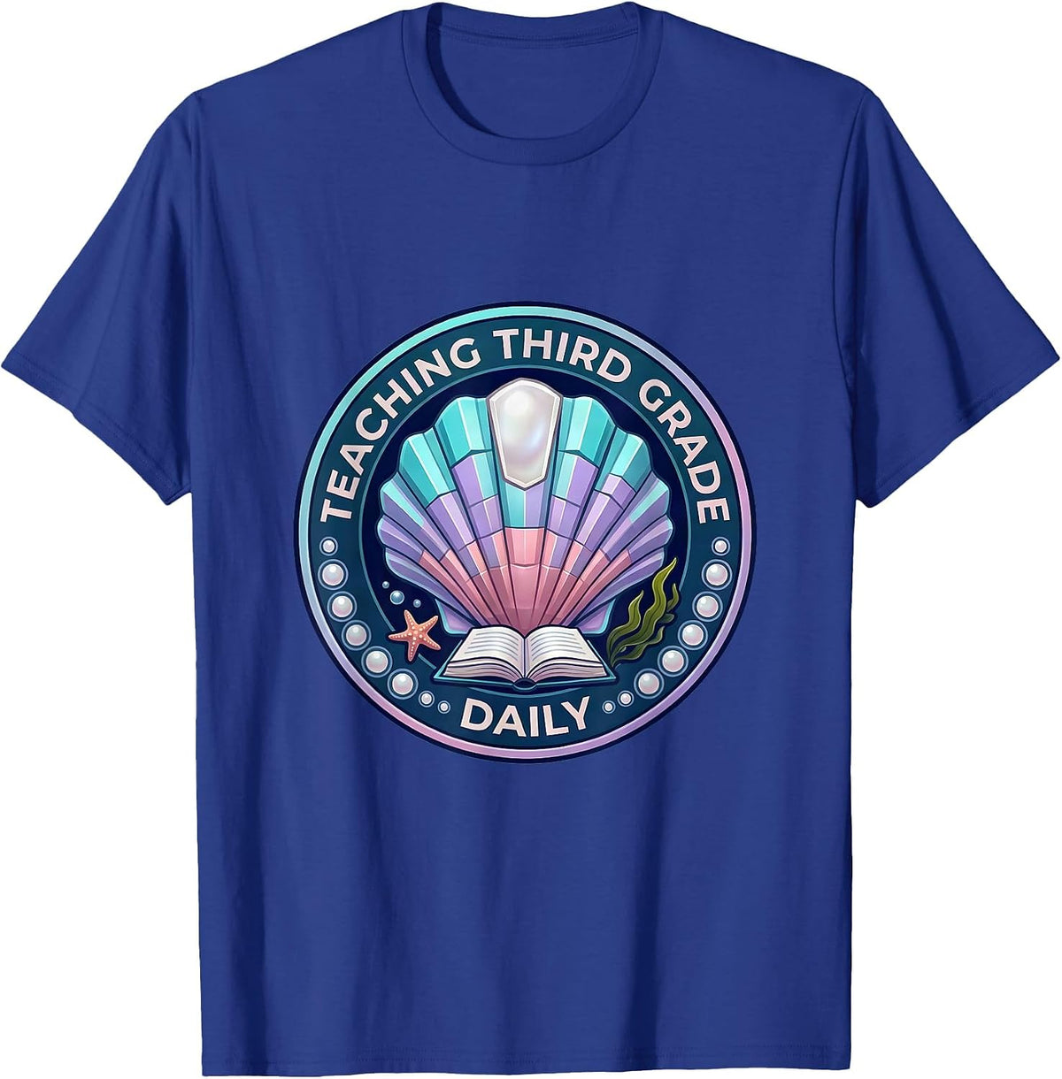 Teaching Third Grade Daily Educator Design T-Shirt - Royal Blue