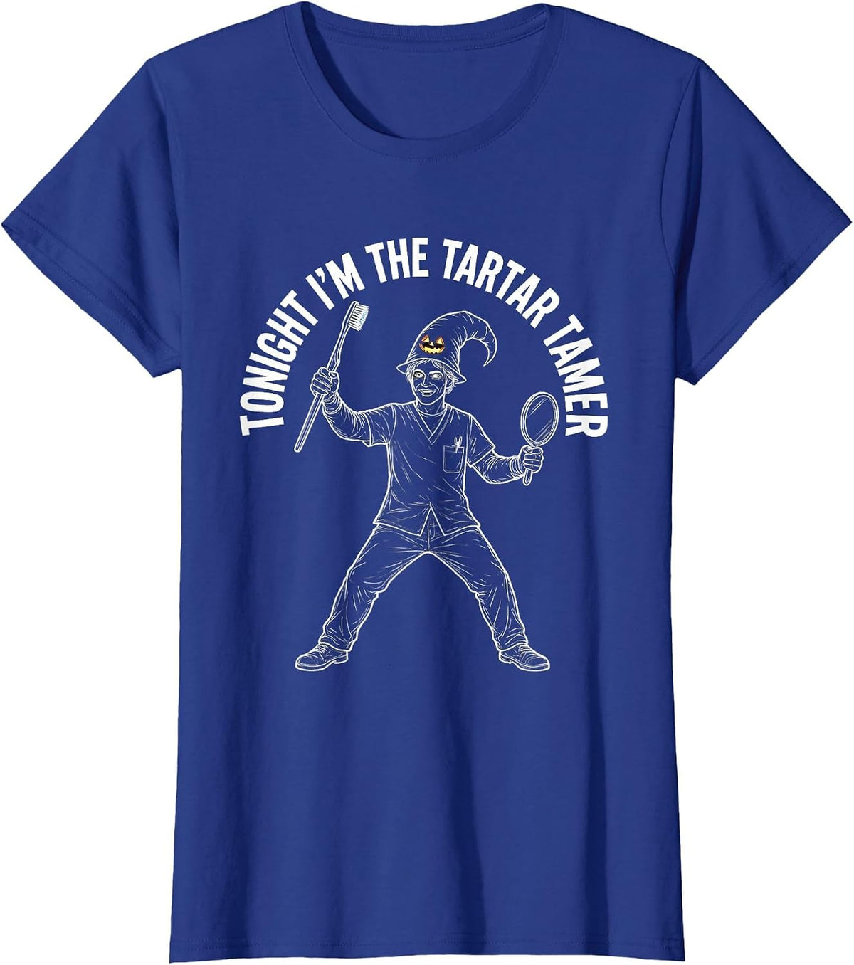 Women's Tonight I'm The Tartar Tamer Funny Dental Halloween Costume T-Shirt - Royal Blue