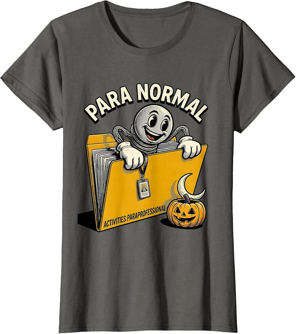 Women's Para Normal Activities Paraprofessional Halloween T-Shirt - Asphalt Grey