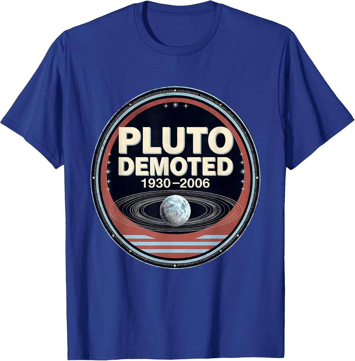 Men's Pluto, Demoted 1930–2006 Funny Retro Space Science Humor T-Shirt - Royal Blue