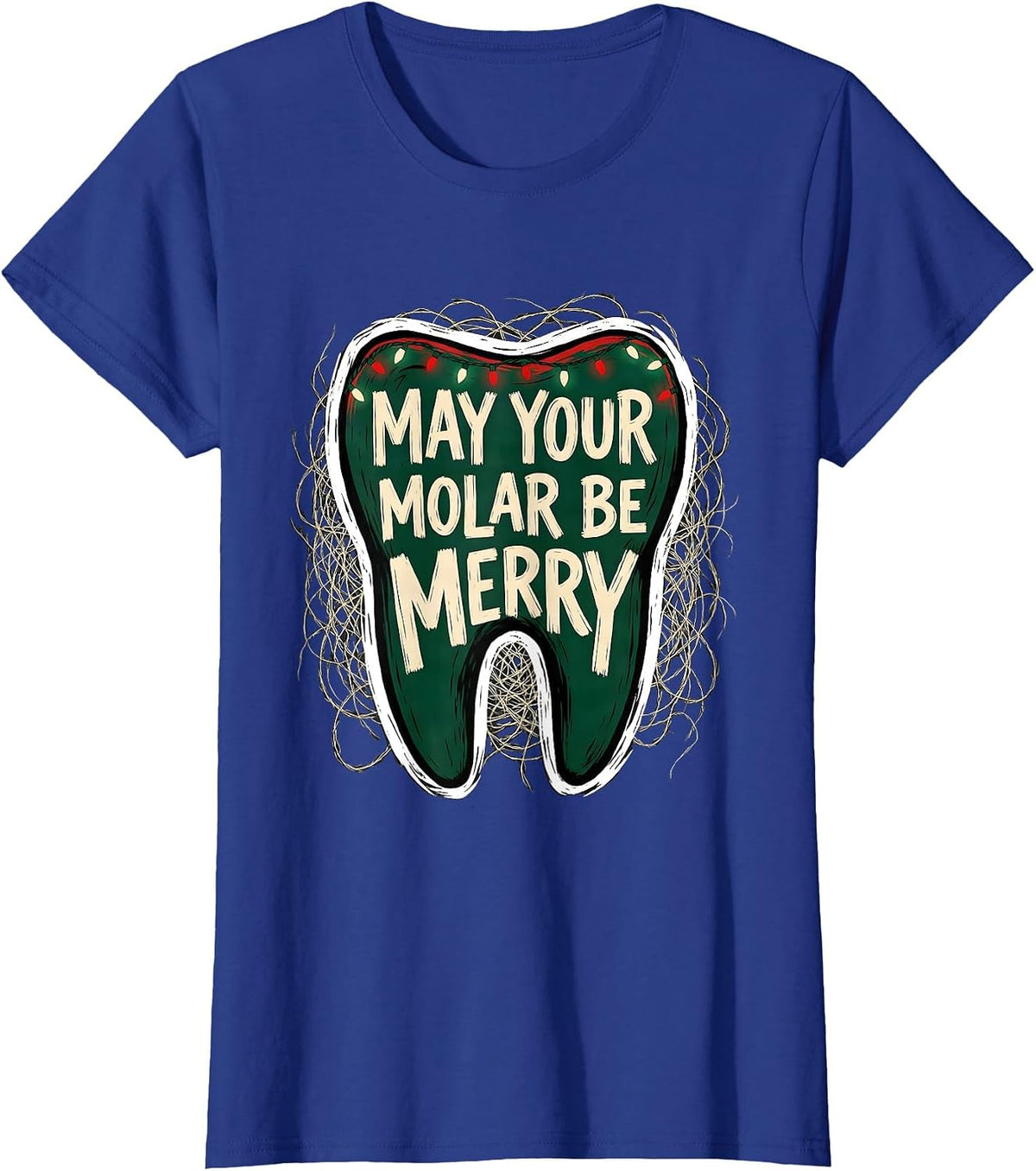 Women's May Your Molar Be Merry Funny Dentist Christmas Dental T-Shirt - Royal Blue