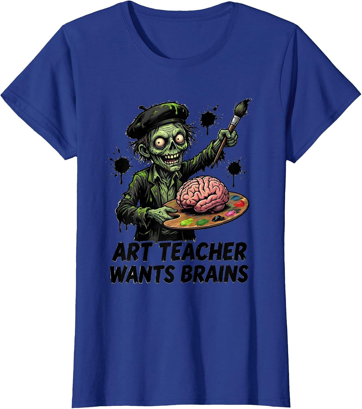 Women's Art Teacher Wants Brains Funny Zombie Halloween Teacher Gift T-Shirt - Royal Blue