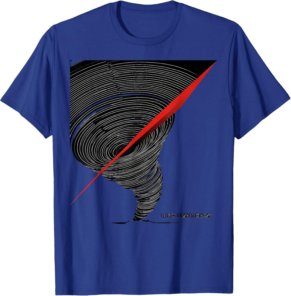 Men's I’d Pick Tornado Chasing Funny Storm Chaser Meteorology T-Shirt - Royal Blue