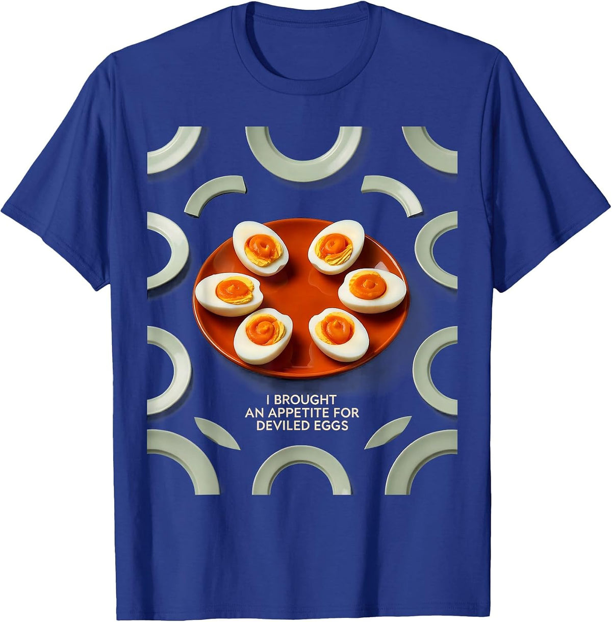 I Brought An Appetite For Deviled Eggs Funny Thanksgiving T-Shirt - Royal Blue