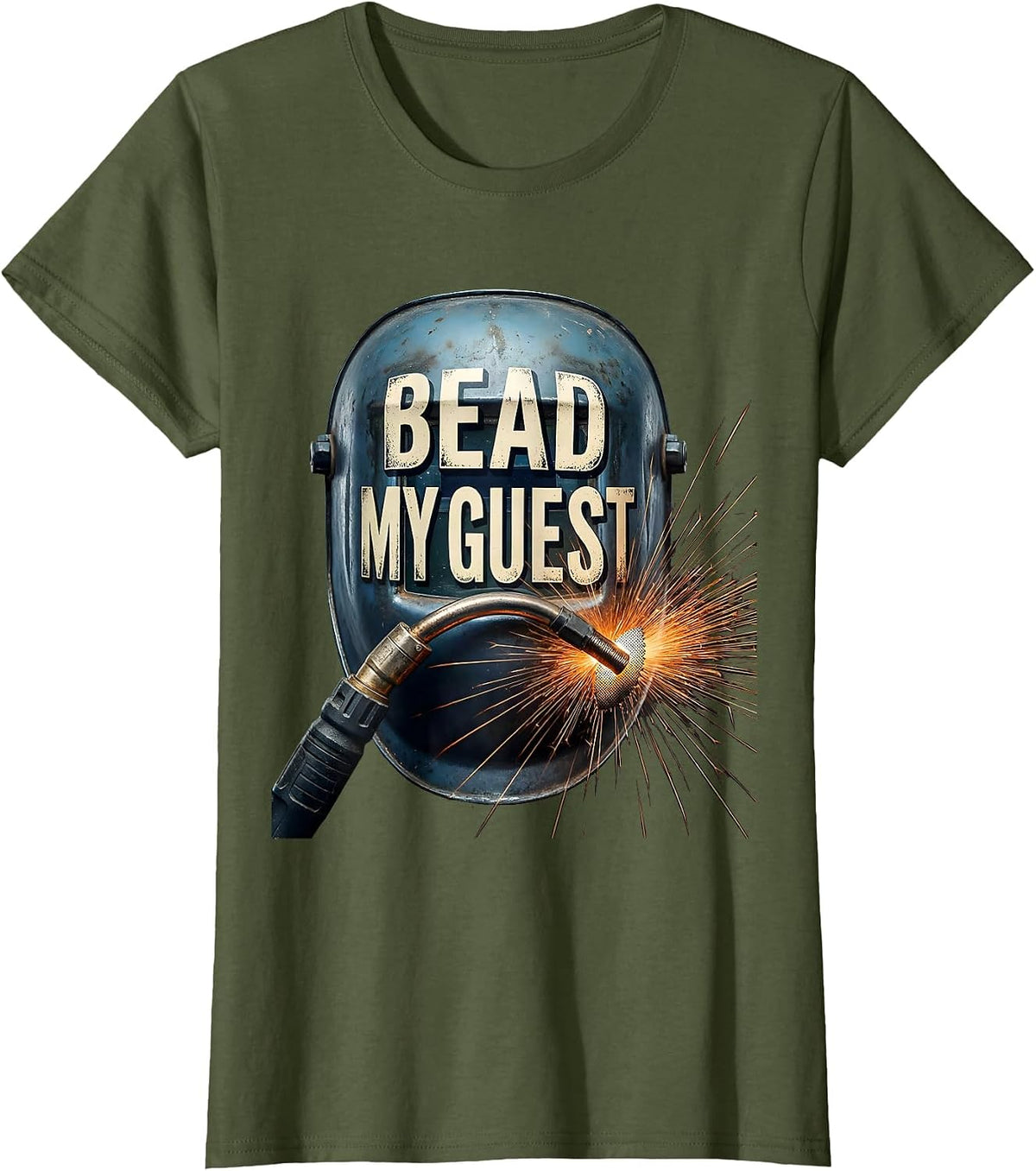 Women's Bead My Guest Vintage Welder Trade Pride Humor T-Shirt - Olive Green