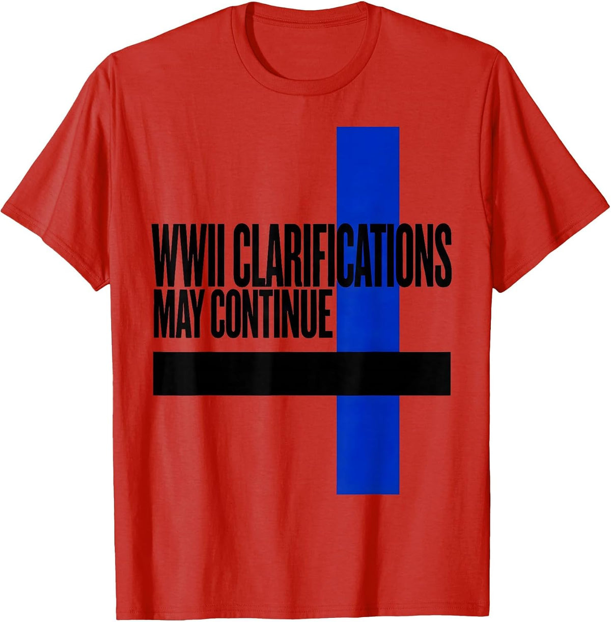 Men's WWII Clarifications May Continue Brutalist Graphic WW2 T-Shirt - Red