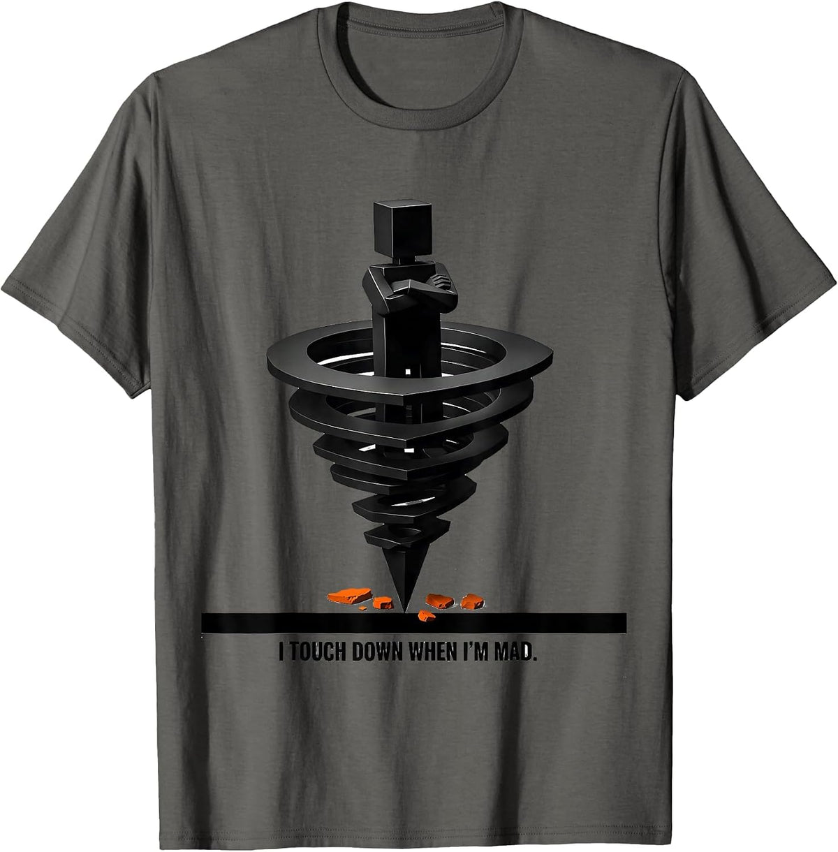 Men's I Touch Down When I'm Mad Funny Tornado Storm Chaser T-Shirt - Asphalt Grey