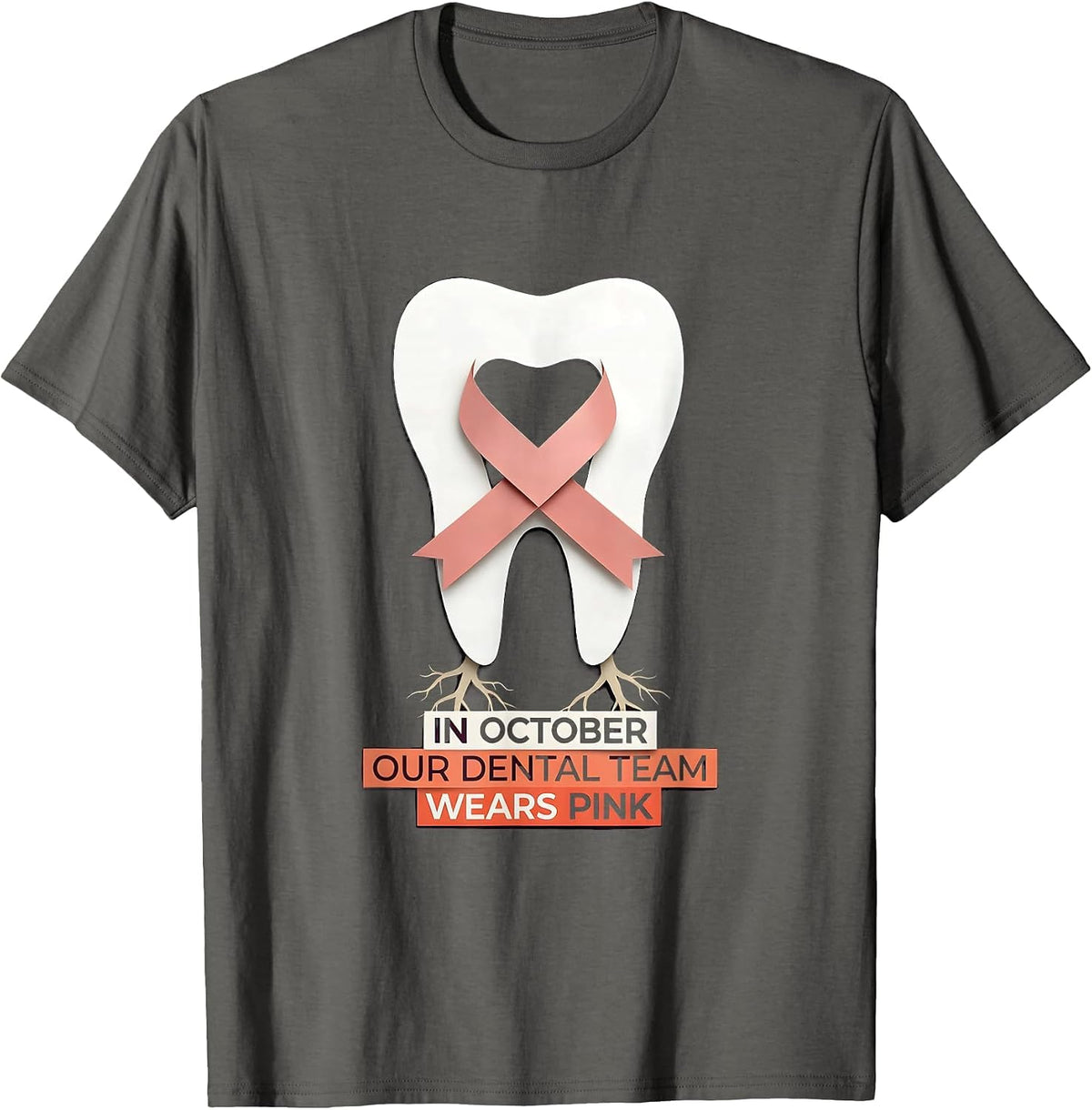 In October Our Dental Team Wears Pink Cute Pink Ribbon Tooth T-Shirt - Asphalt Grey