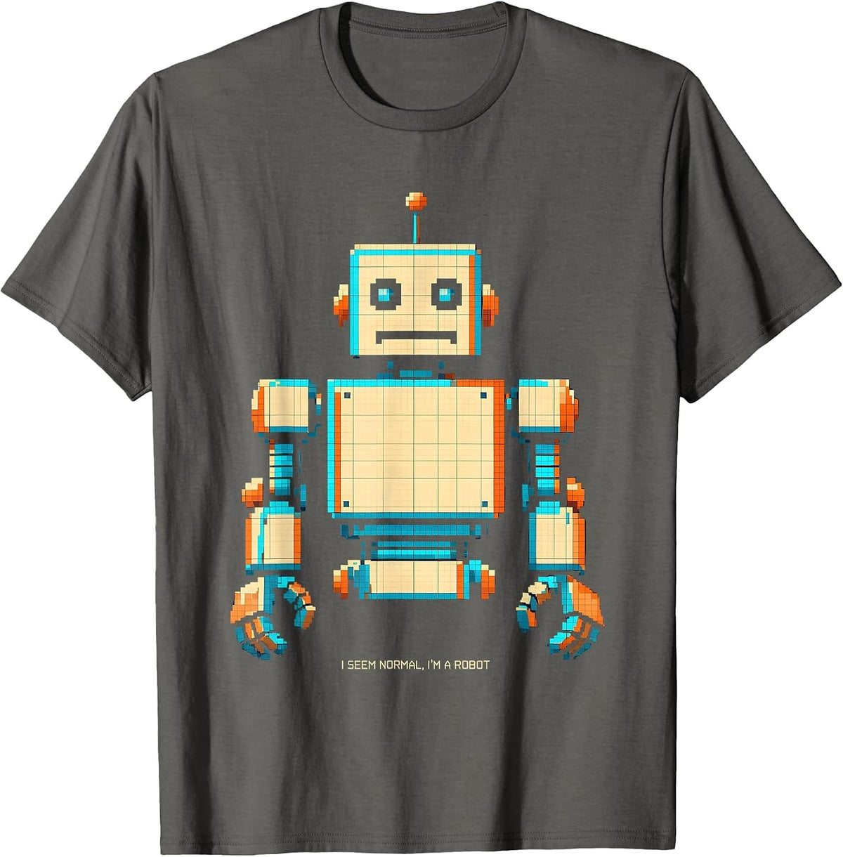 Men's I Seem Normal, I'm A Robot Funny Pixel Art Robot Lover Gift T-Shirt - Asphalt Grey