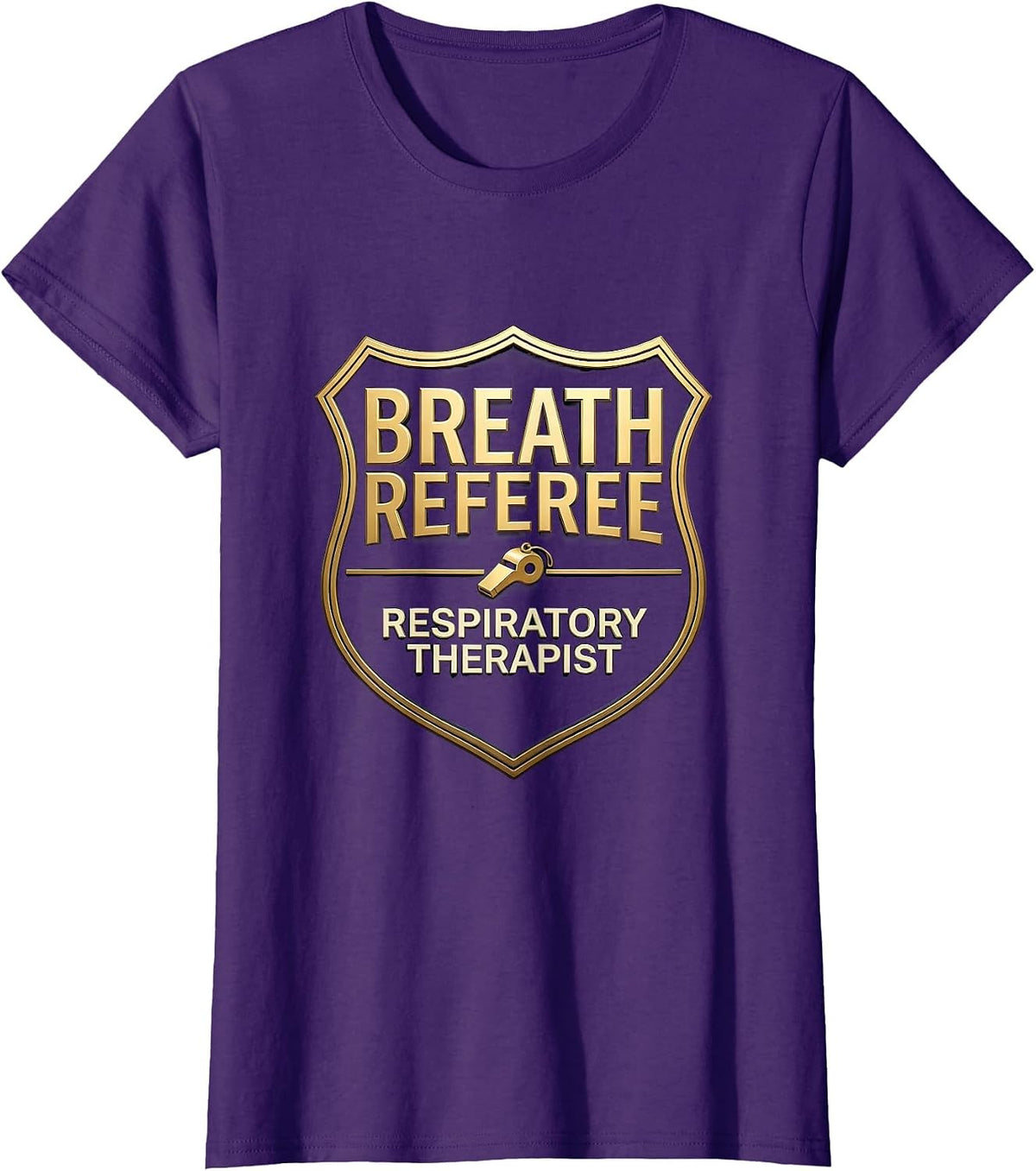 Women's Breath Referee Respiratory Therapist Funny Medical Humor T-Shirt - Purple
