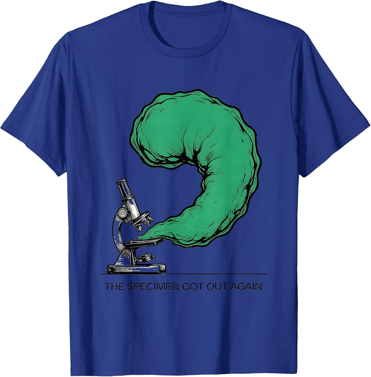 The Specimen Got Out Again Funny Mad Scientist Science T-Shirt - Royal Blue