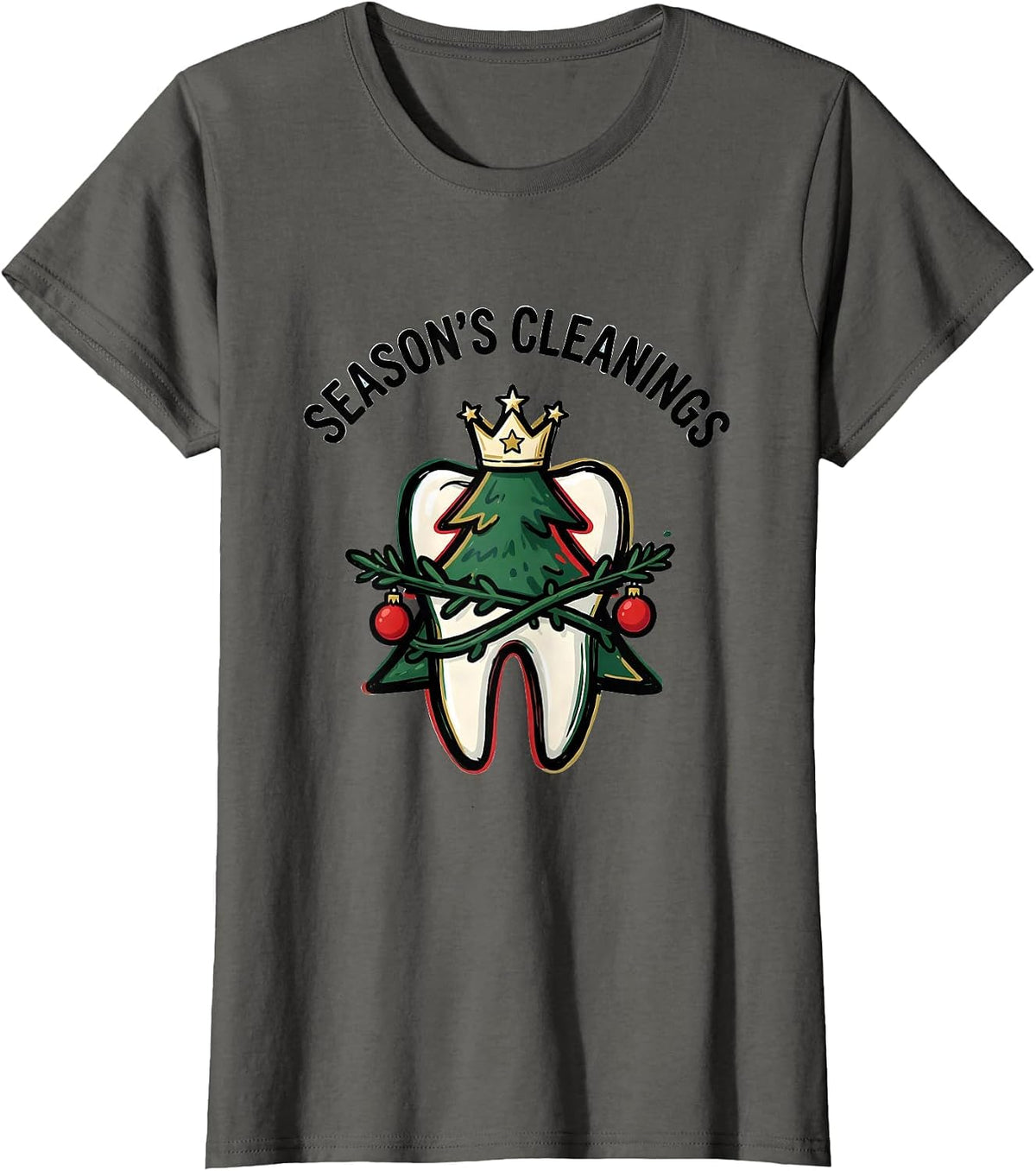Women's Season's Cleanings Funny Dental Christmas Dentist Dental T-Shirt - Asphalt Grey