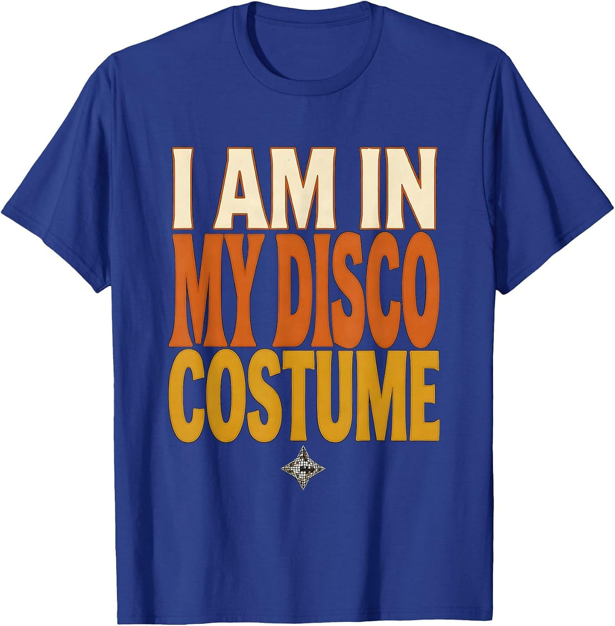 Men's I Am In My Disco Costume Retro Disco Daddy 70s Party T-Shirt - Royal Blue
