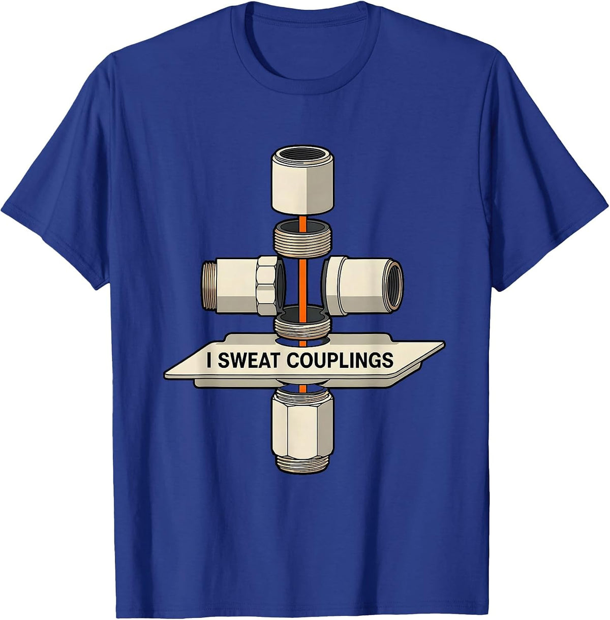 Men's I Sweat Couplings Funny Plumber Pipefitter Trade Humor T-Shirt - Royal Blue