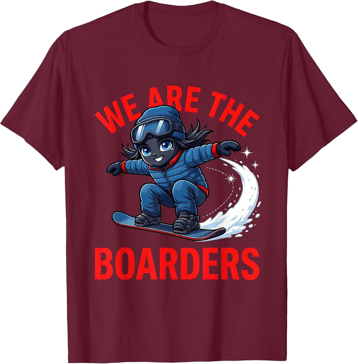 WE ARE THE BOARDERS Funny Cartoon Snowboarder Winter Gift T-Shirt - Burgundy