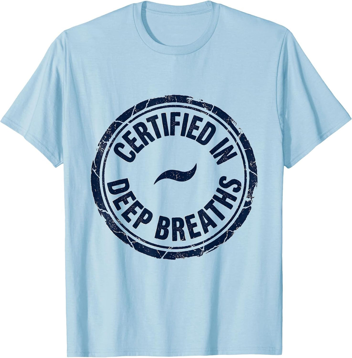 Men's Certified In Deep Breaths Counselor Mental Health Awareness T-Shirt - Baby Blue