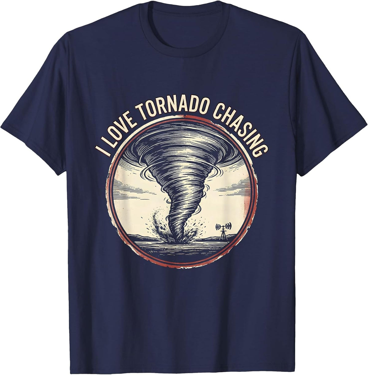 Men's I Love Tornado Chasing Funny Storm Chaser Meteorology T-Shirt - Navy Blue