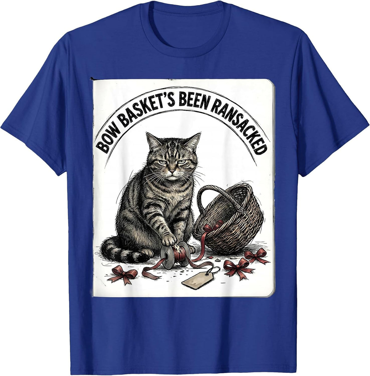 Bow Basket's Been Ransacked Funny Cat Lover Christmas Grumpy T-Shirt - Royal Blue