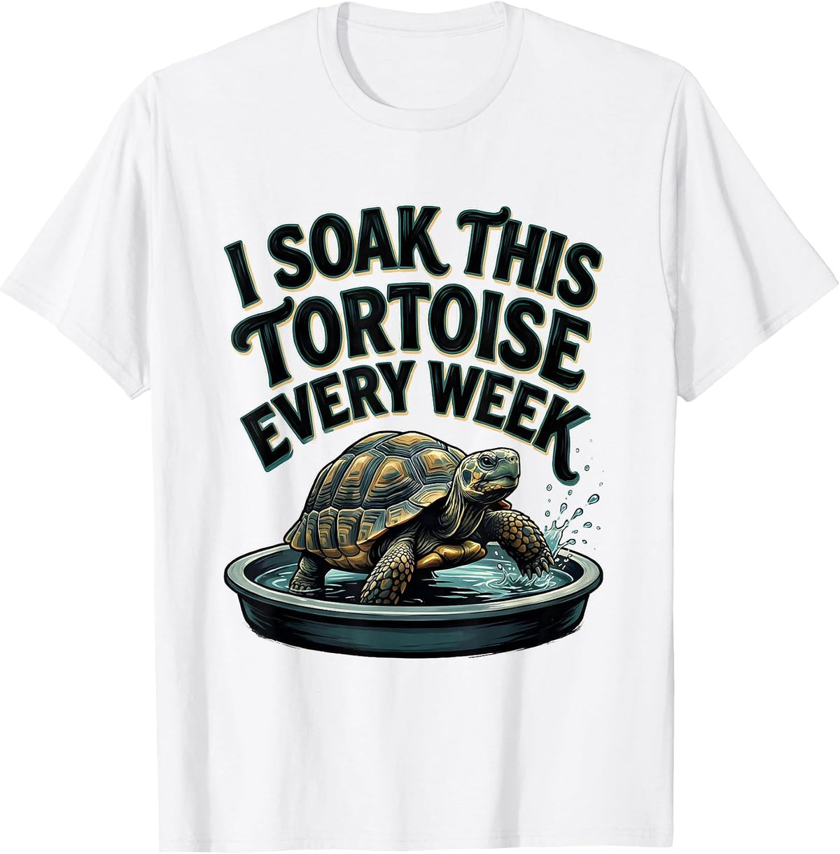 Men's I Soak This Tortoise Every Week Funny Tortoise Lover Pet T-Shirt - White