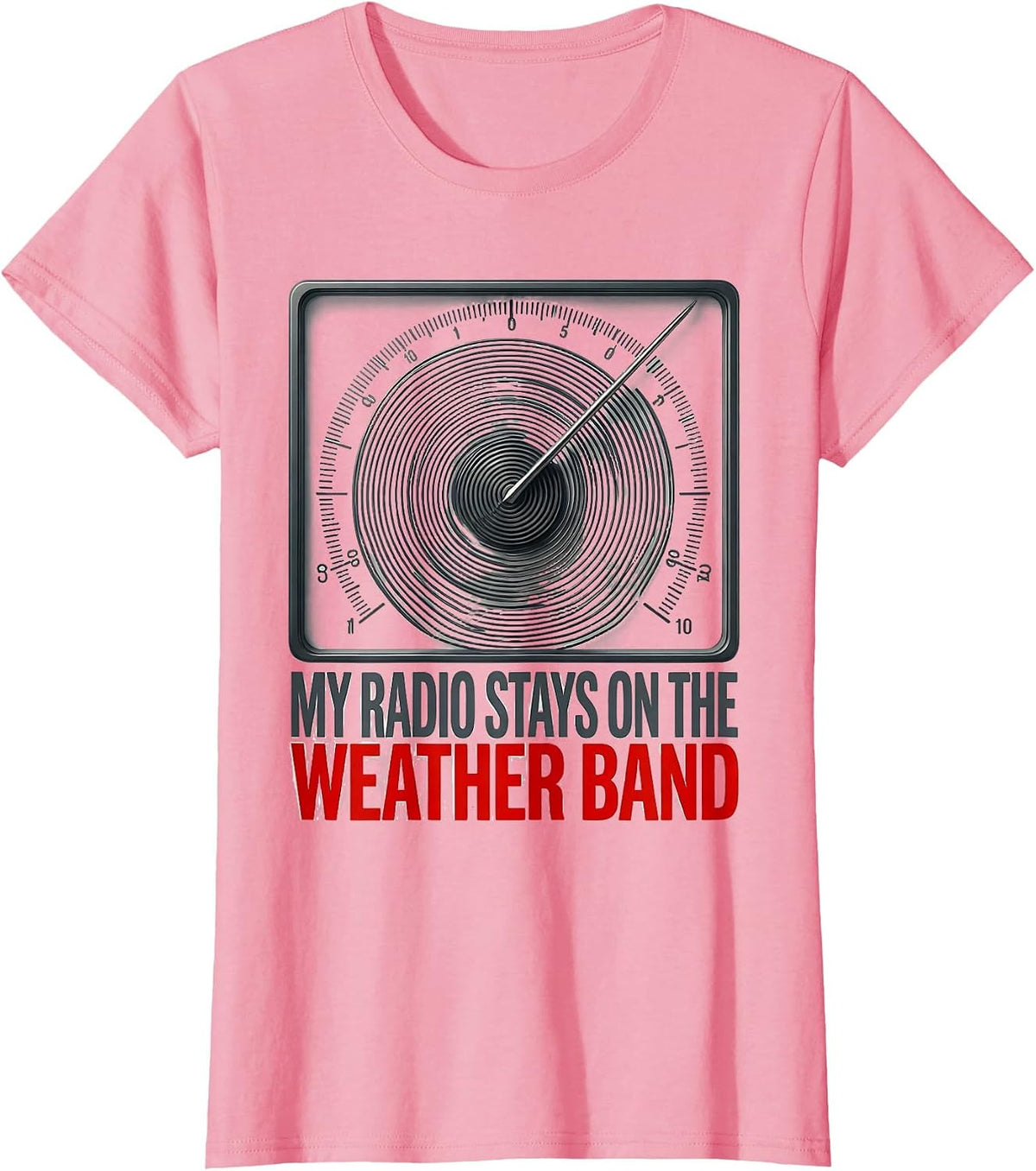 Women's My Radio Stays On The Weather Band Funny Storm Chaser T-Shirt - Pink