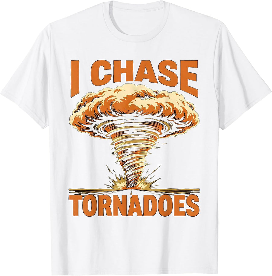 Men's I Chase Tornadoes Screenprint Poster Storm Chaser T-Shirt - White